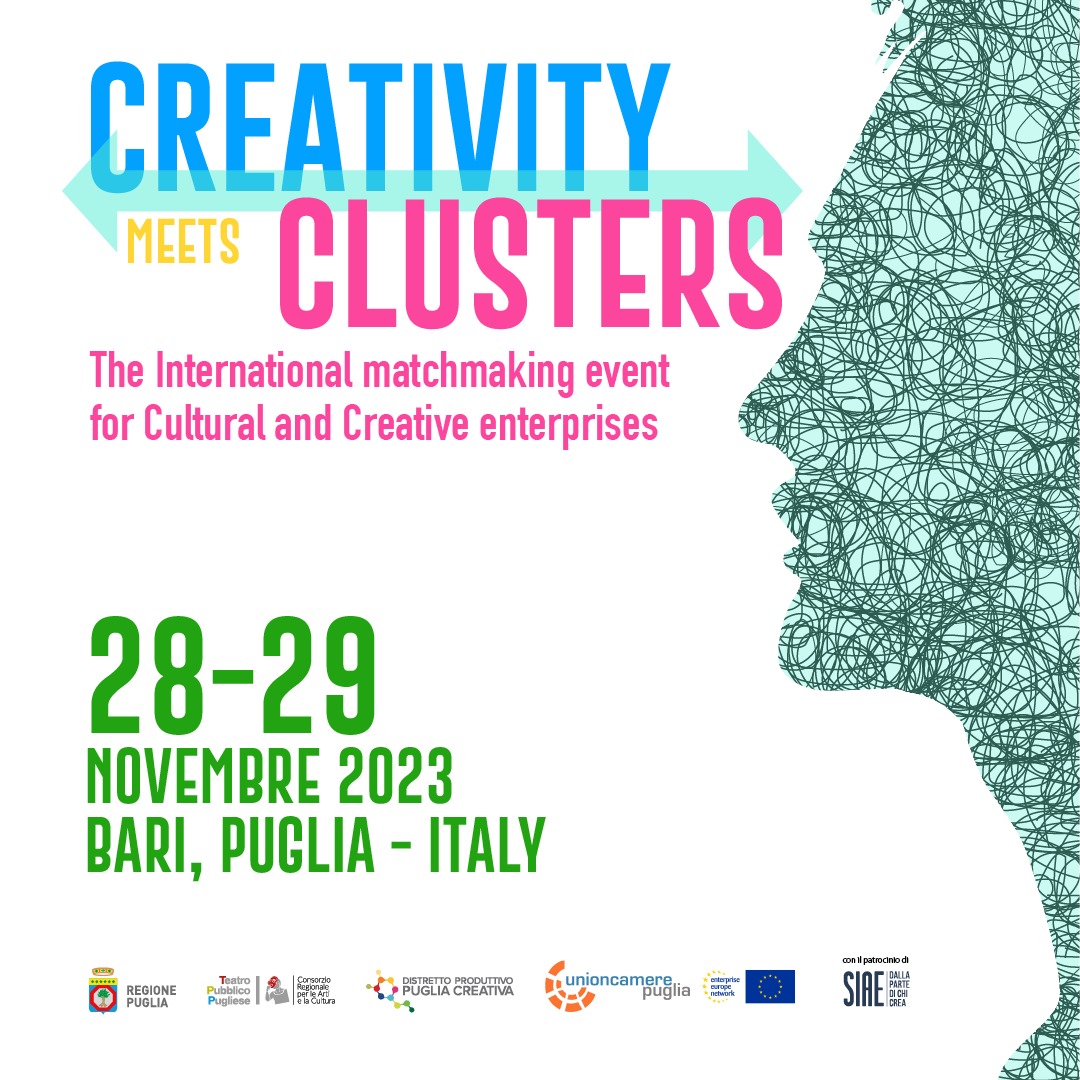 Creativity meets Clusters the international matchmaking event for cultural and creative enterprises 28 e 29 Novembre 2023 Bari – Grande Albergo delle Nazioni